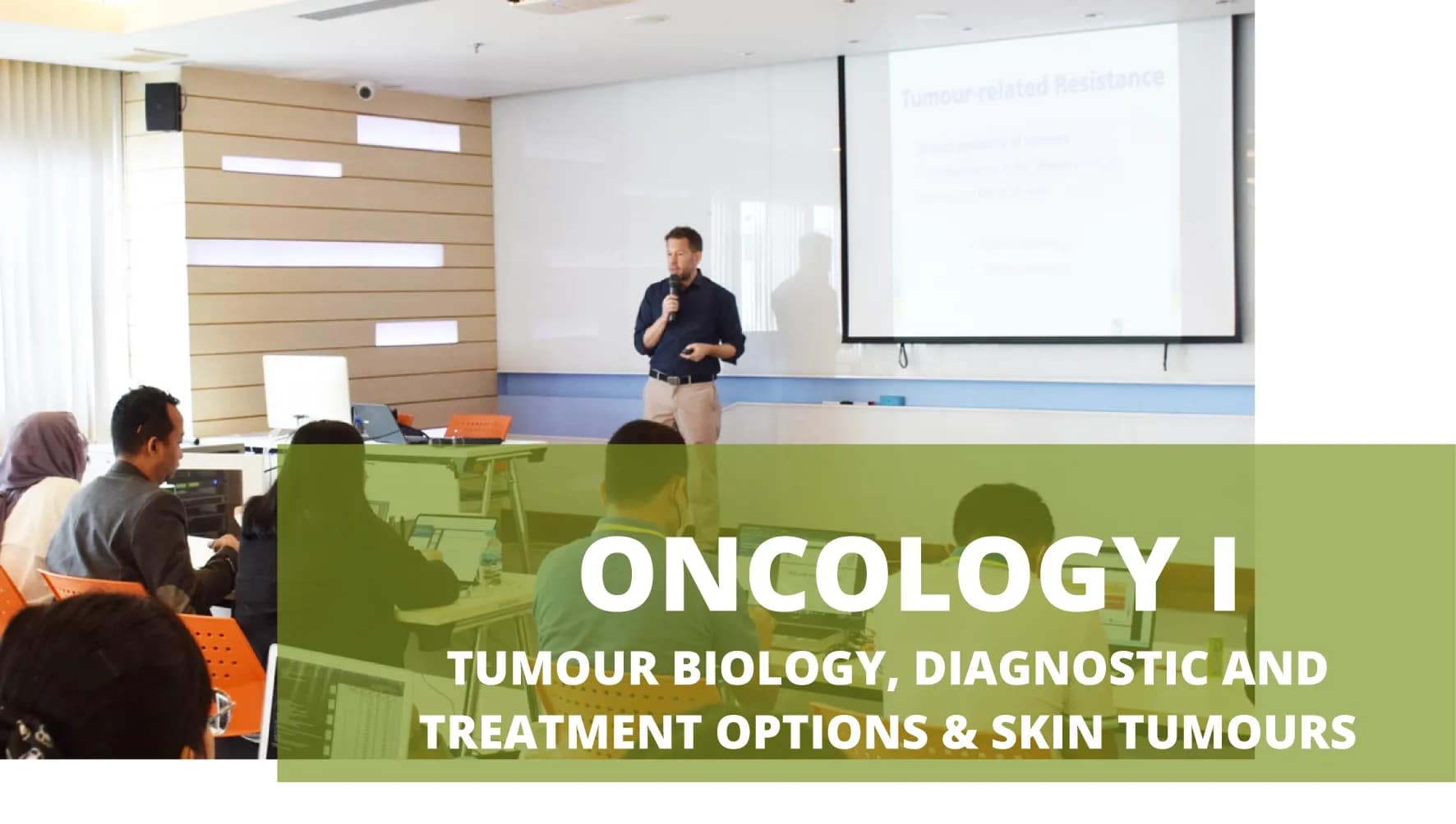Oncology I: Tumour Biology, Diagnostic and Treatment Options & Skin Tumours